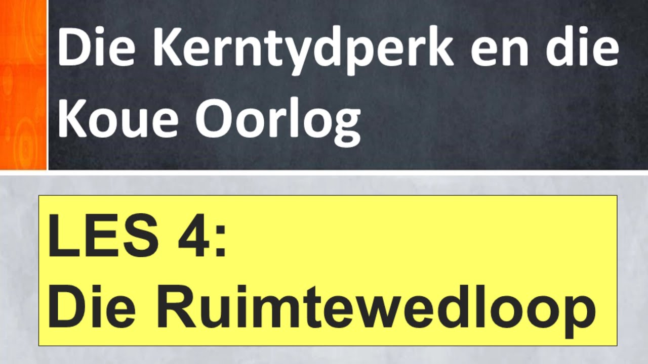 Geskiedenis (Gr 9) Les 4 Ruimtewedloop Koue Oorlog