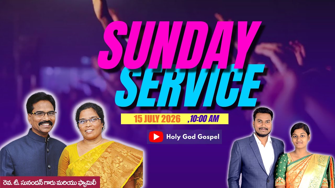 Sunday Service || Message by Rev.T.Sunandan Rao Garu & Pas.T. Johnny Steven Garu || 15  Feb 2026