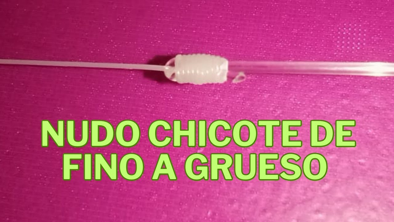 Nudo para chicote de fino a grueso, uno de los mejores y más resistentes! 🎣