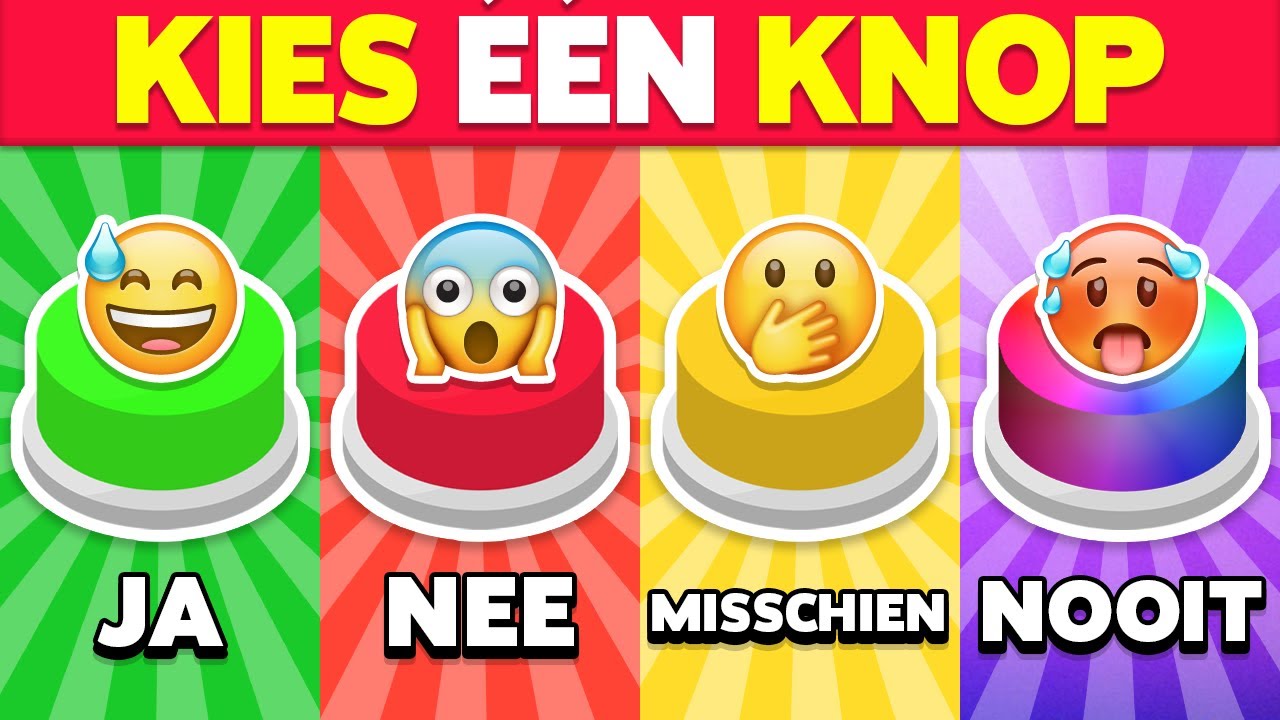 JA, NEE, MISSCHIEN of NOOIT 🟢🔴🟡🔵 Kies Één Knop