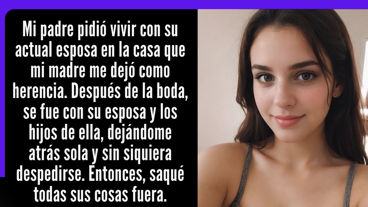 Mi padre se casó de nuevo después de que mi madre falleciera y quería seguir viviendo en la casa.