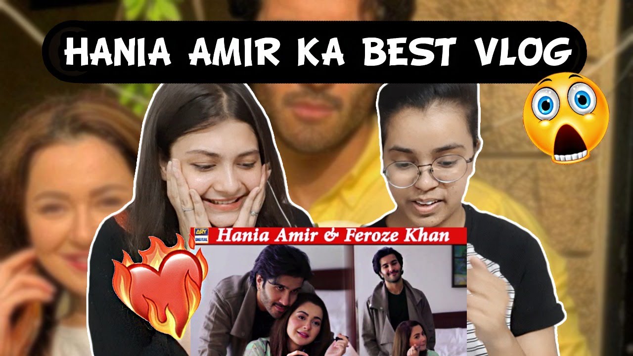 Hania Amir's Vlog with Feroze khan | Indian Reaction
