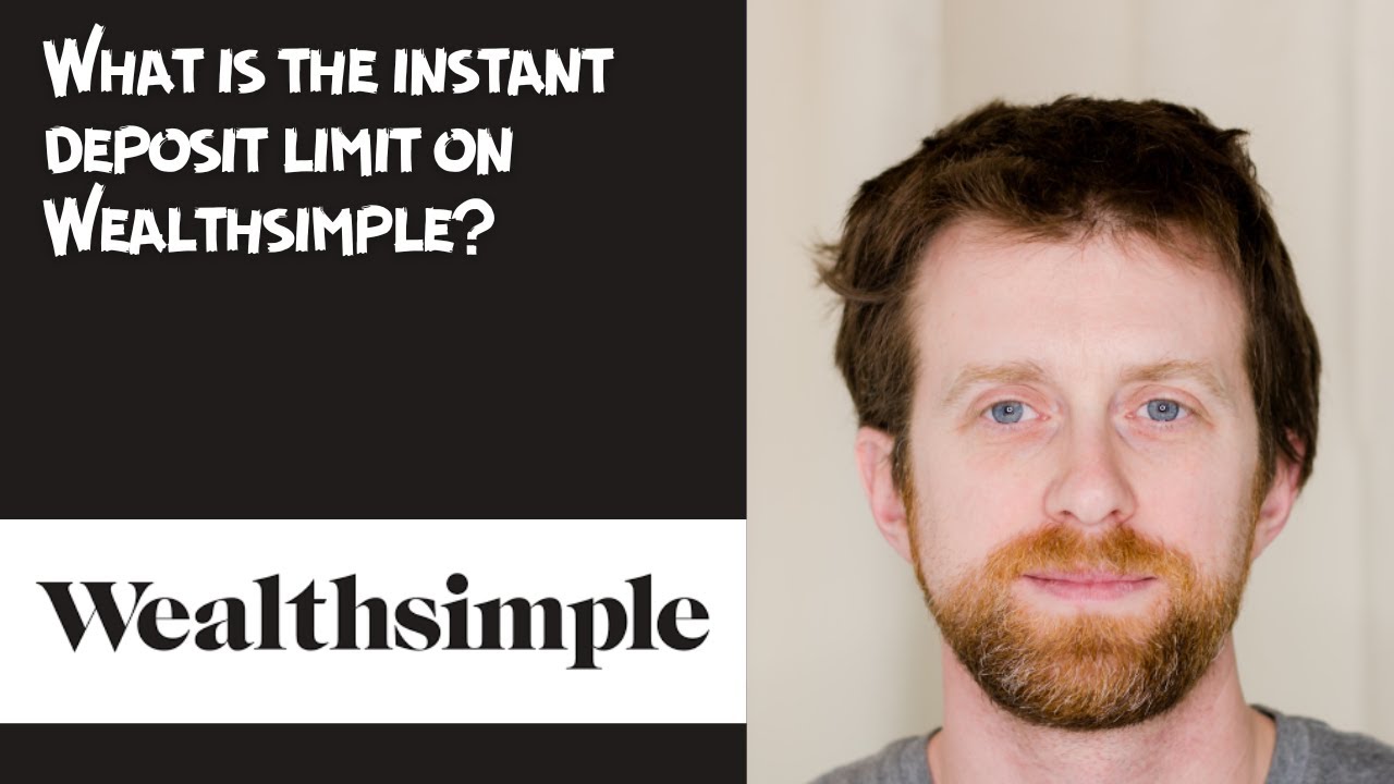 What is the instant deposit limit on Wealthsimple