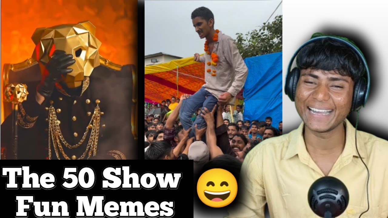 The 50 Show || React 50 Show Memes Video 2026