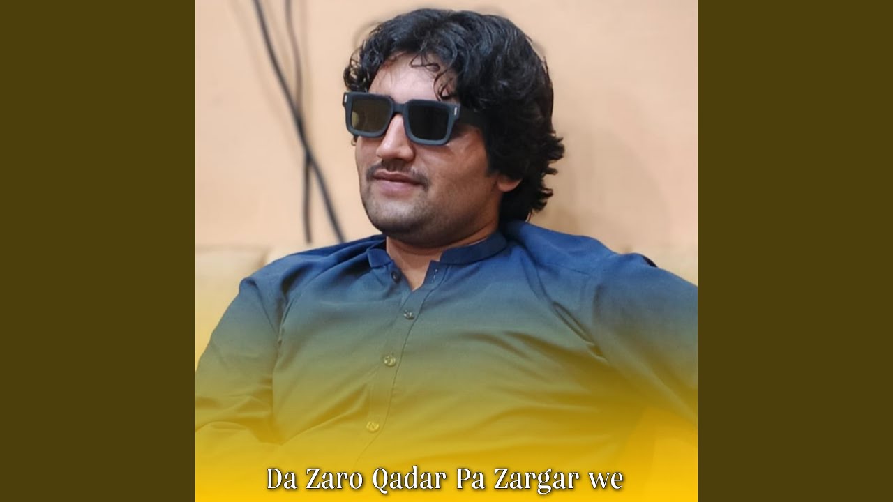 Da Zaro Qadar Pa Zargar we