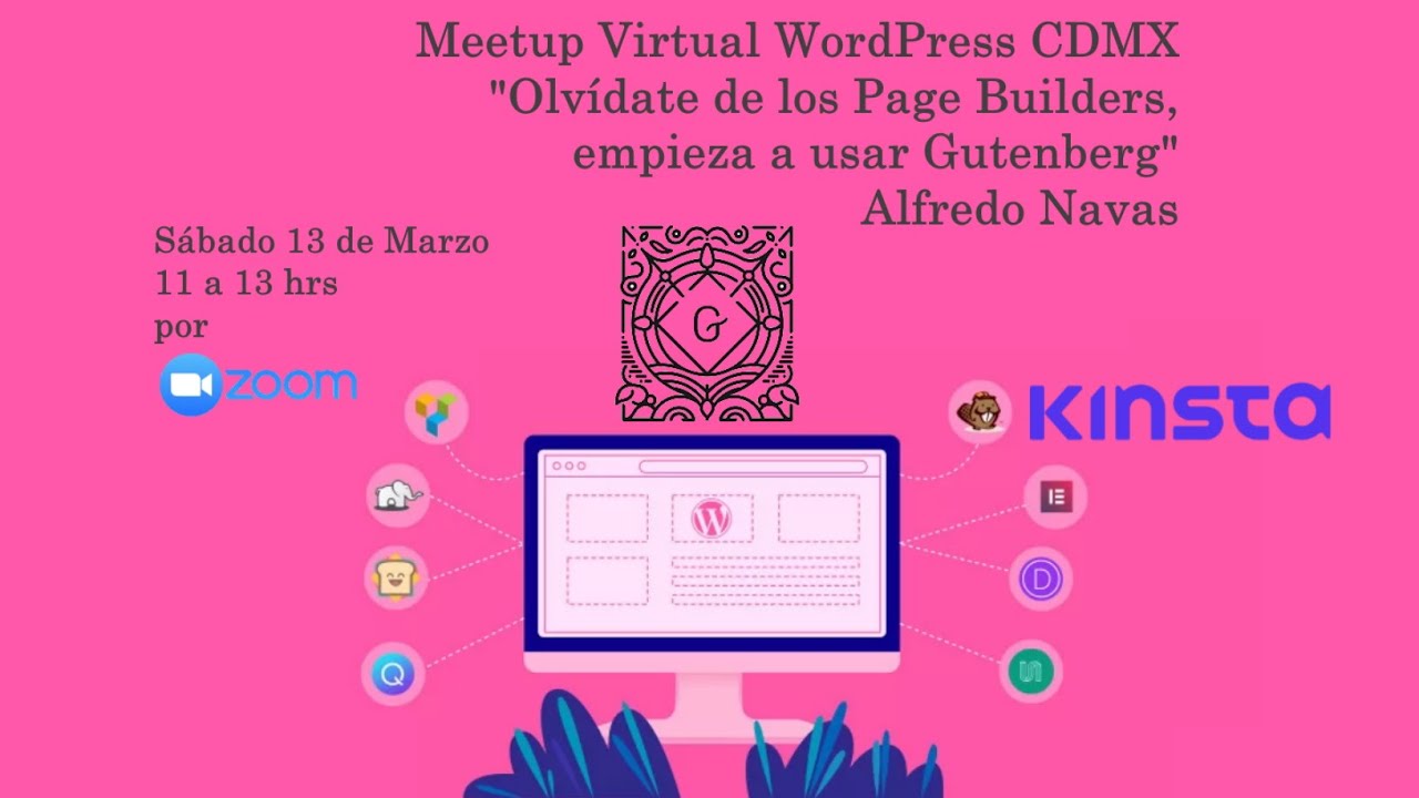 Olvídate de los Page Builders, empieza a usar Gutenberg -Meetup WordPress CDMX marzo 2021