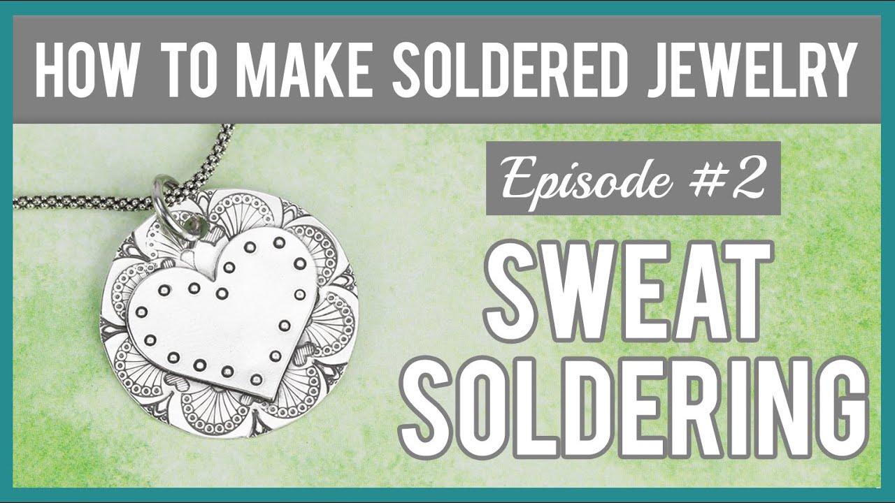 How to Make Soldered Jewelry, Episode #2 - Sweat Soldering and Annealing Metal, Beaducation.com