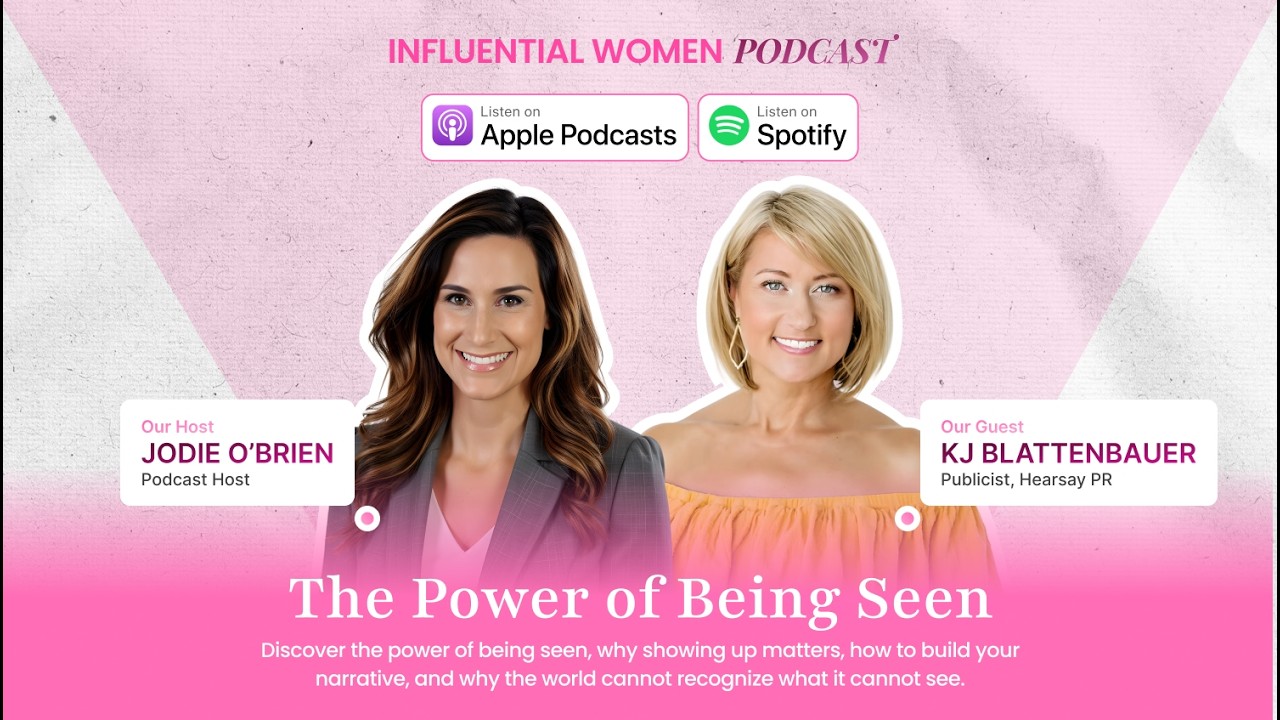 Influential Women Podcast | Visibility Without Performing with KJ Blattenbauer