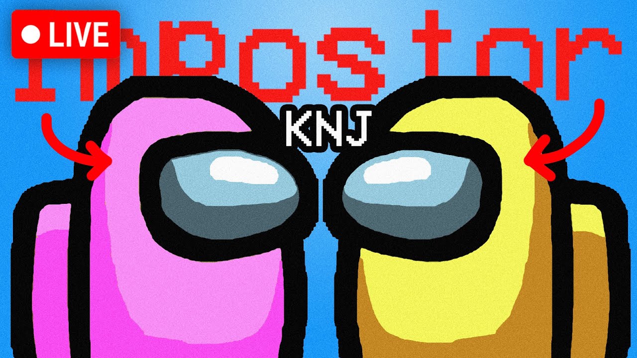AMONG US BUT KNJ ARE THE IMPOSTERS
