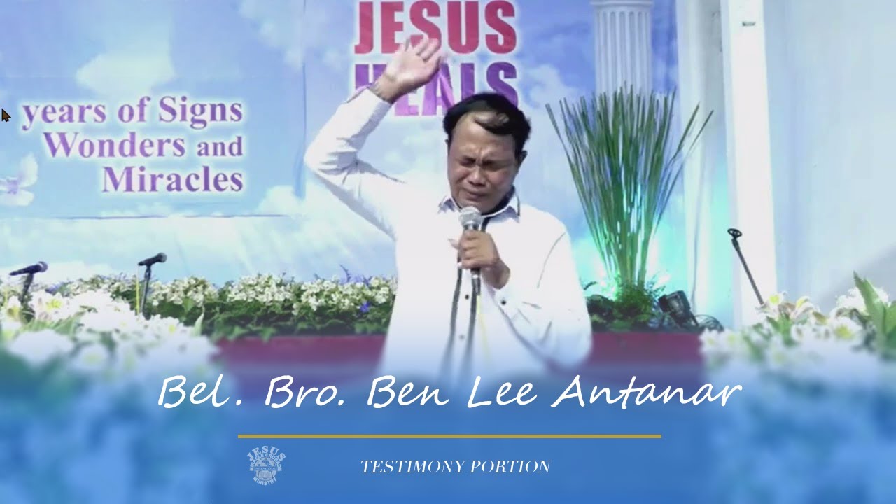 JMCIM  | Testimony Portion I Beloved Bro. Ben Lee Antanar I May 5, 2023