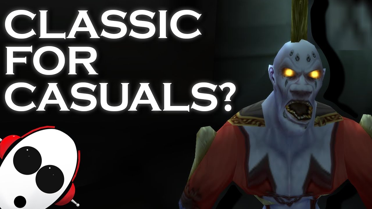 WOW Classic | Should Casual Players Be Excited?