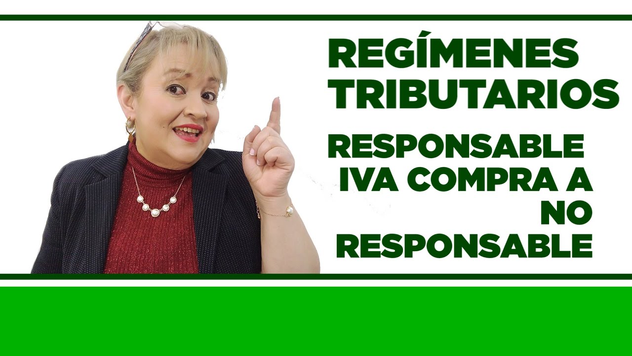 Responsable de IVA Compra a No Responsable de IVA - Regímenes Tributarios