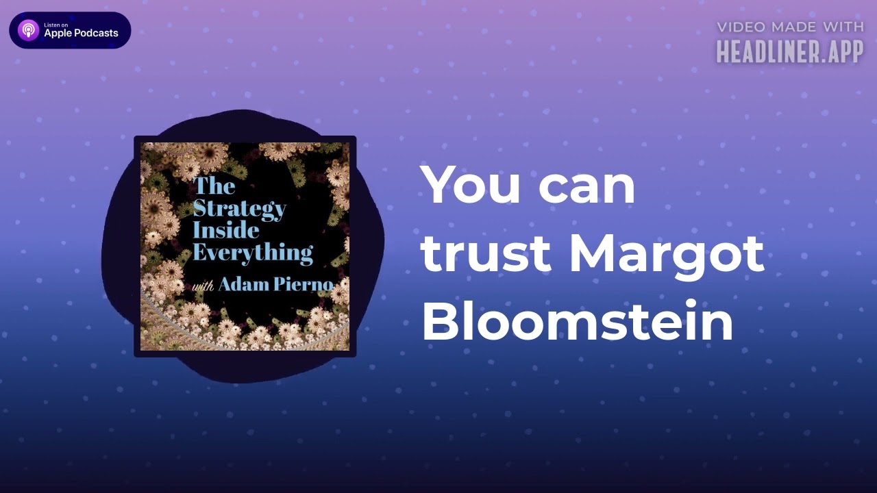You can trust Margot Bloomstein | The Strategy Inside Everything