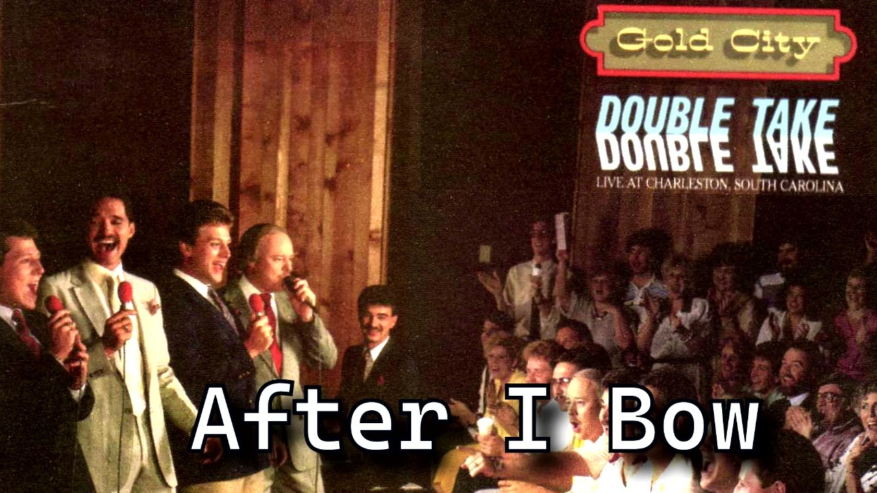 After I Bow  - Gold City Quartet 1985 - Double Take Live #Ivanparker