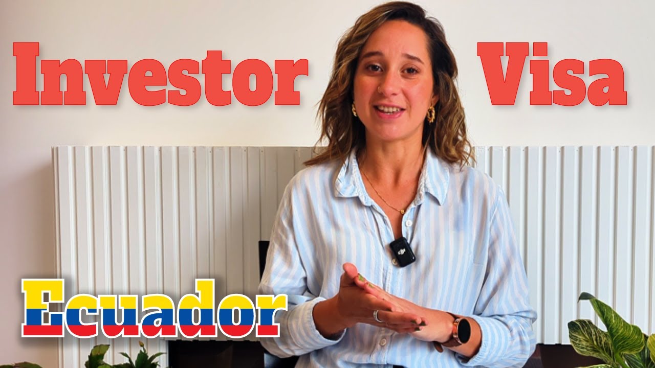 Ecuador Investor Visa - Quick Summary
