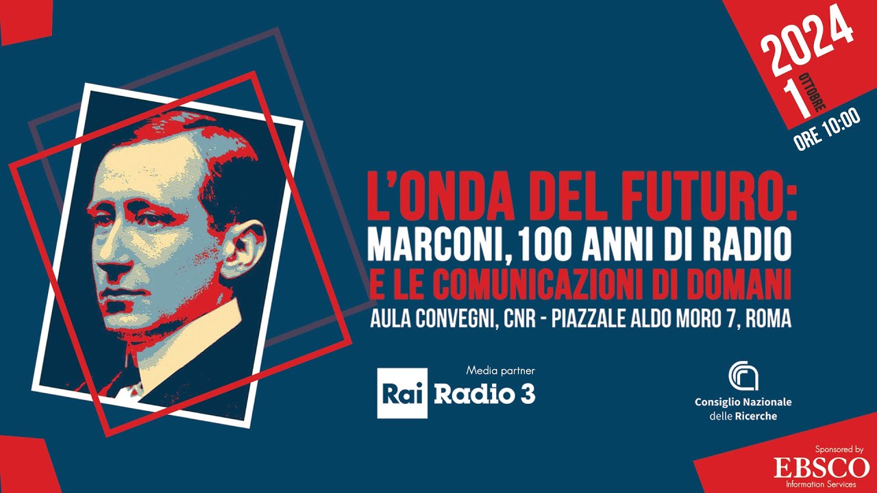 L'Onda del futuro. Marconi 100 anni di radio e le comunicazioni di domani