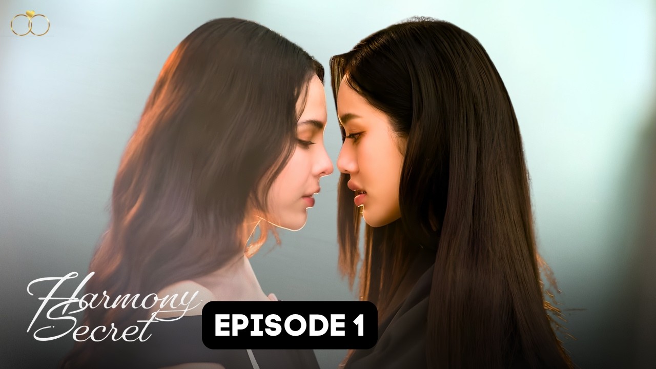 Тайная Гармония, эпизод 1 (субтитры), сериал о женской любви.