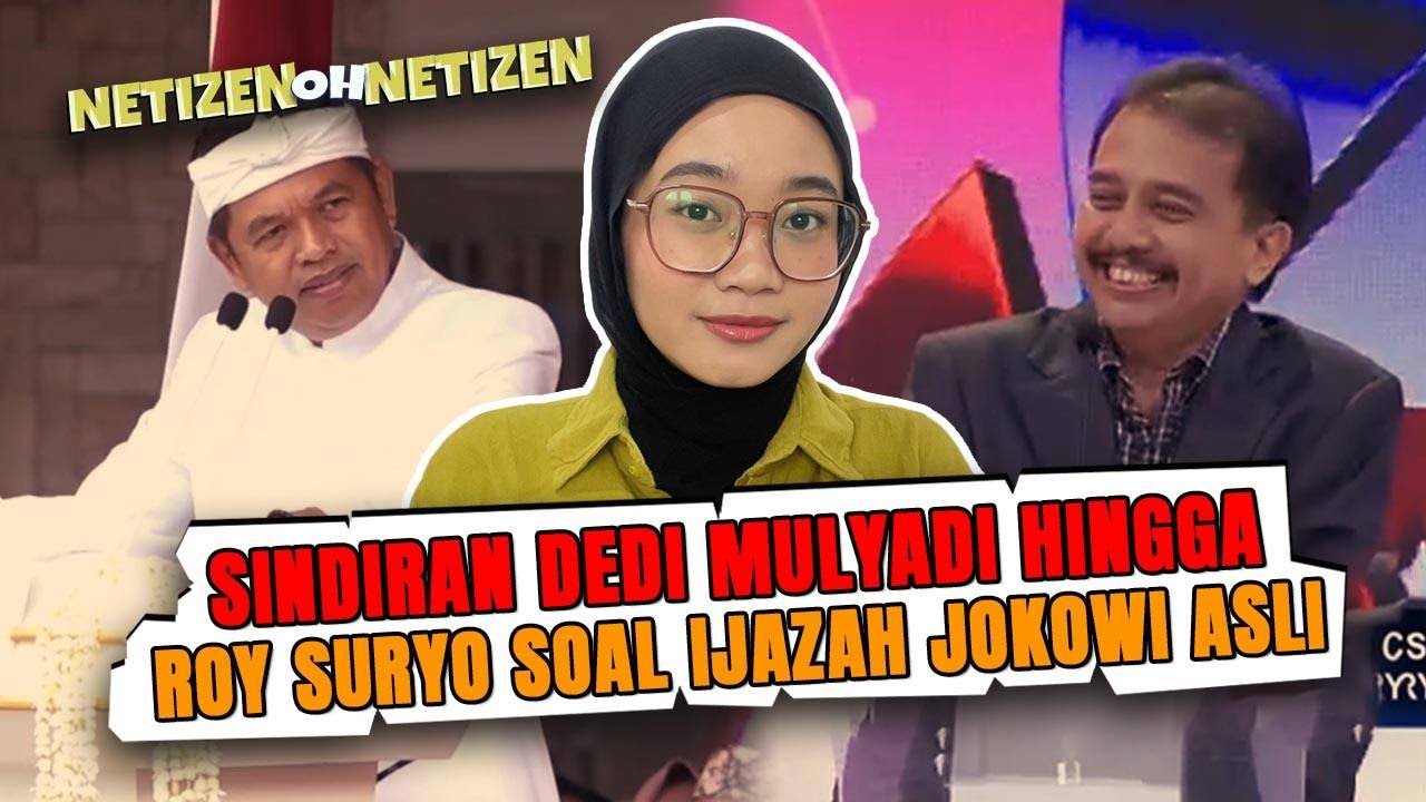Sindiran Dedi Mulyadi hingga Respons Roy Suryo soal Ijazah Jokowi Asli - NETIZEN OH NETIZEN