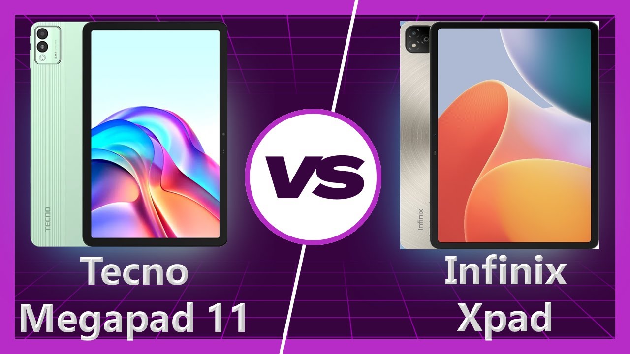 Tecno Megapad 11 vs Infinix Xpad Detailed Comparison