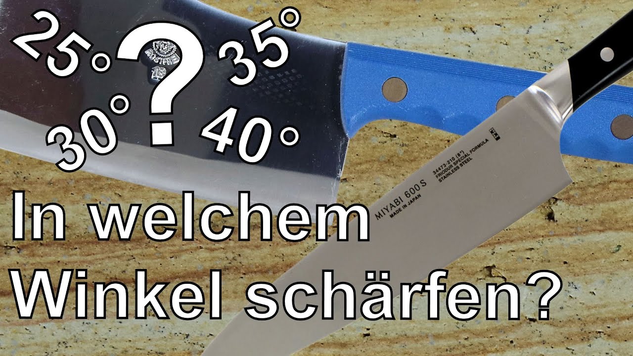 Messersch&auml;rfen - Schneidenwinkel, welcher ist der richtige f&uuml;r mein Messer?