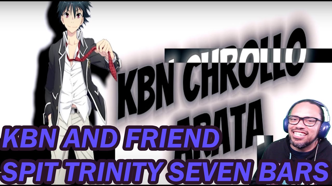 REACTION: TRINITY SEVEN CYPHER | Trinity Seven | KBN Chrollo ft Knight of Breath V!ce, Baby yuki