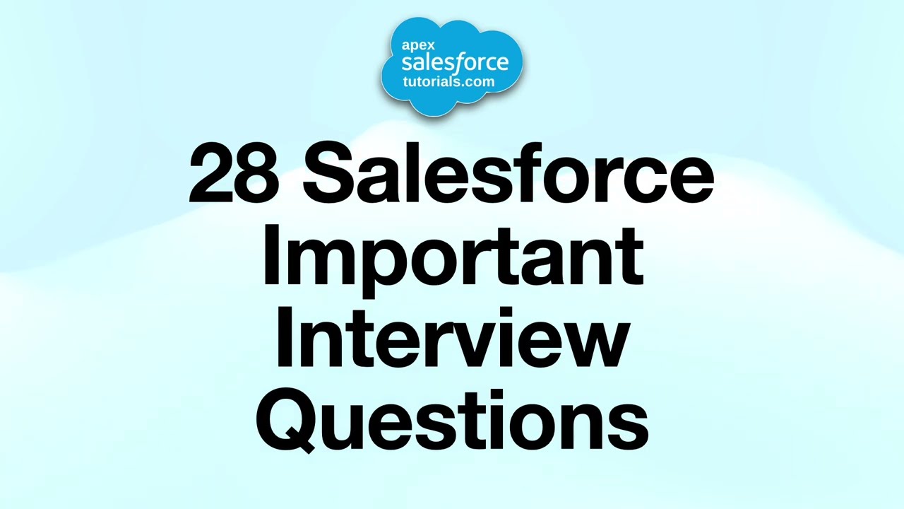 28 Salesforce Important Interview Questions and Answers | ApexSalesforceTutorials | #salesforce
