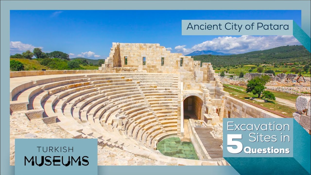 Excavation Sites in 5 Questions - Ancient City of Patara | Turkish Museums