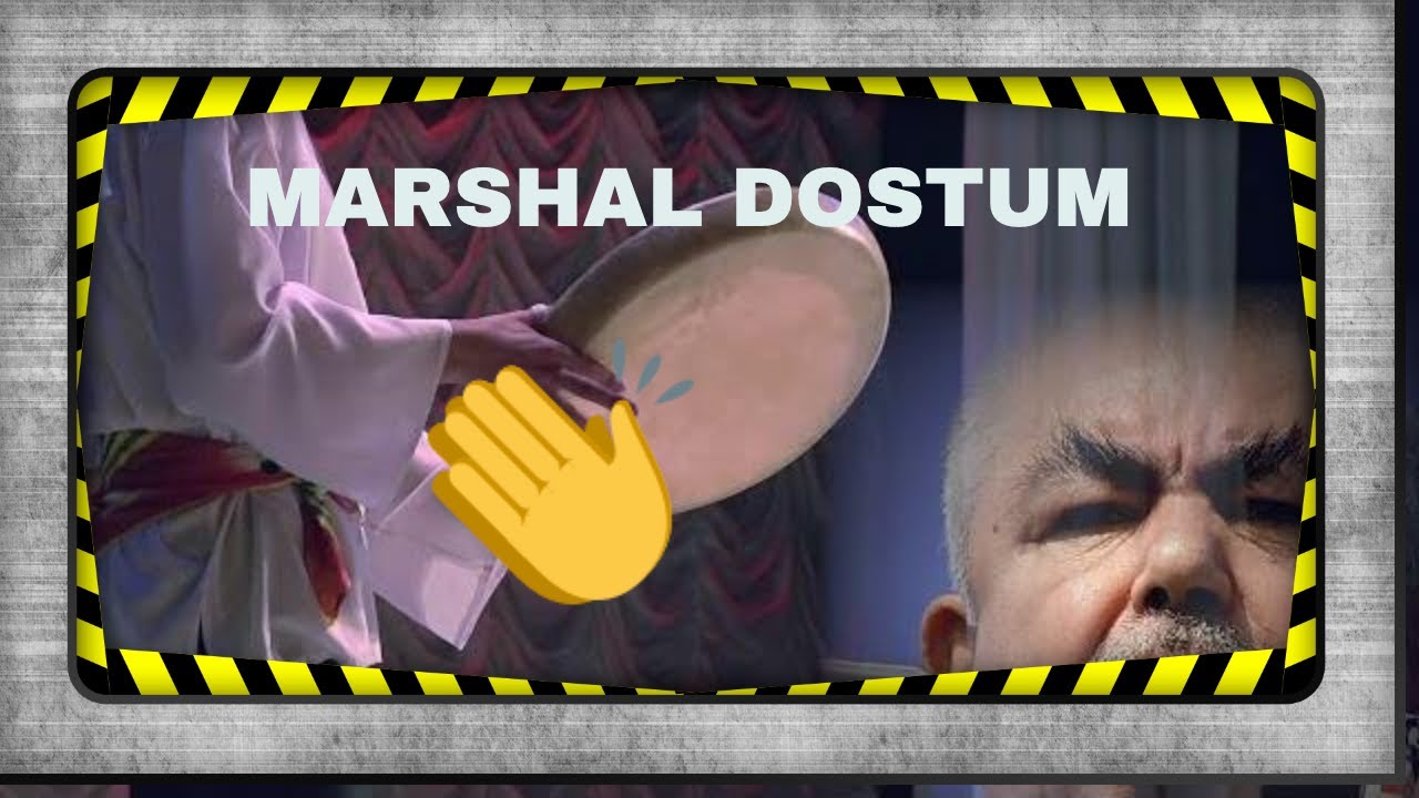 Marshal Dostum مارشال دوستم در آخر خط