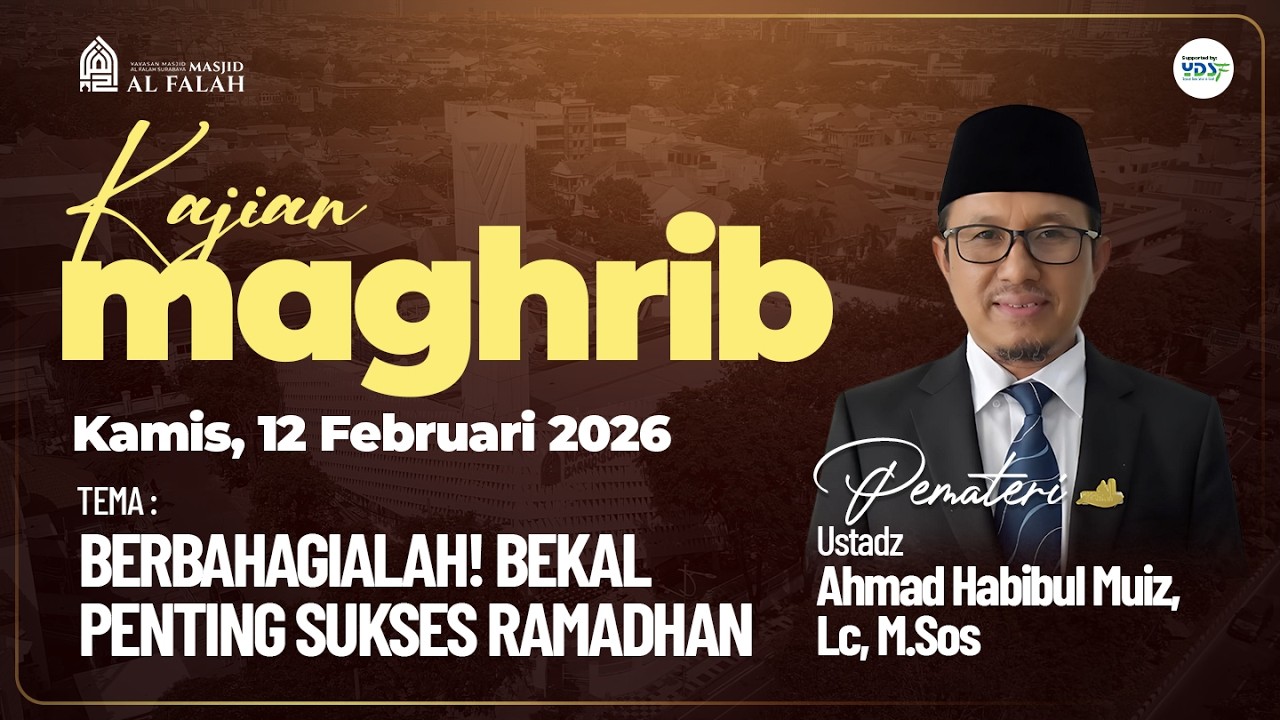 BERBAHAGIALAH! BEKAL PENTING SUKSES RAMADHAN - Ustadz Ahmad Habibul Muiz, Lc., M.Sos.