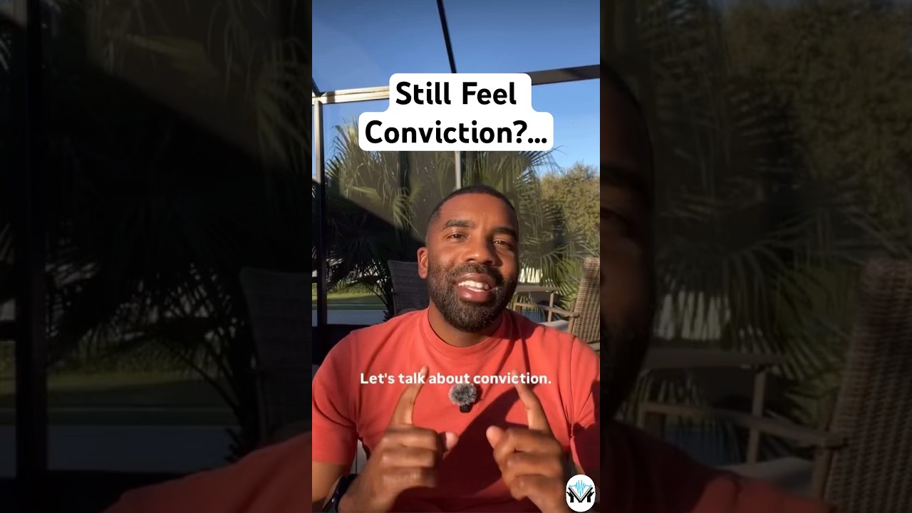 Still Feel Conviction?… 