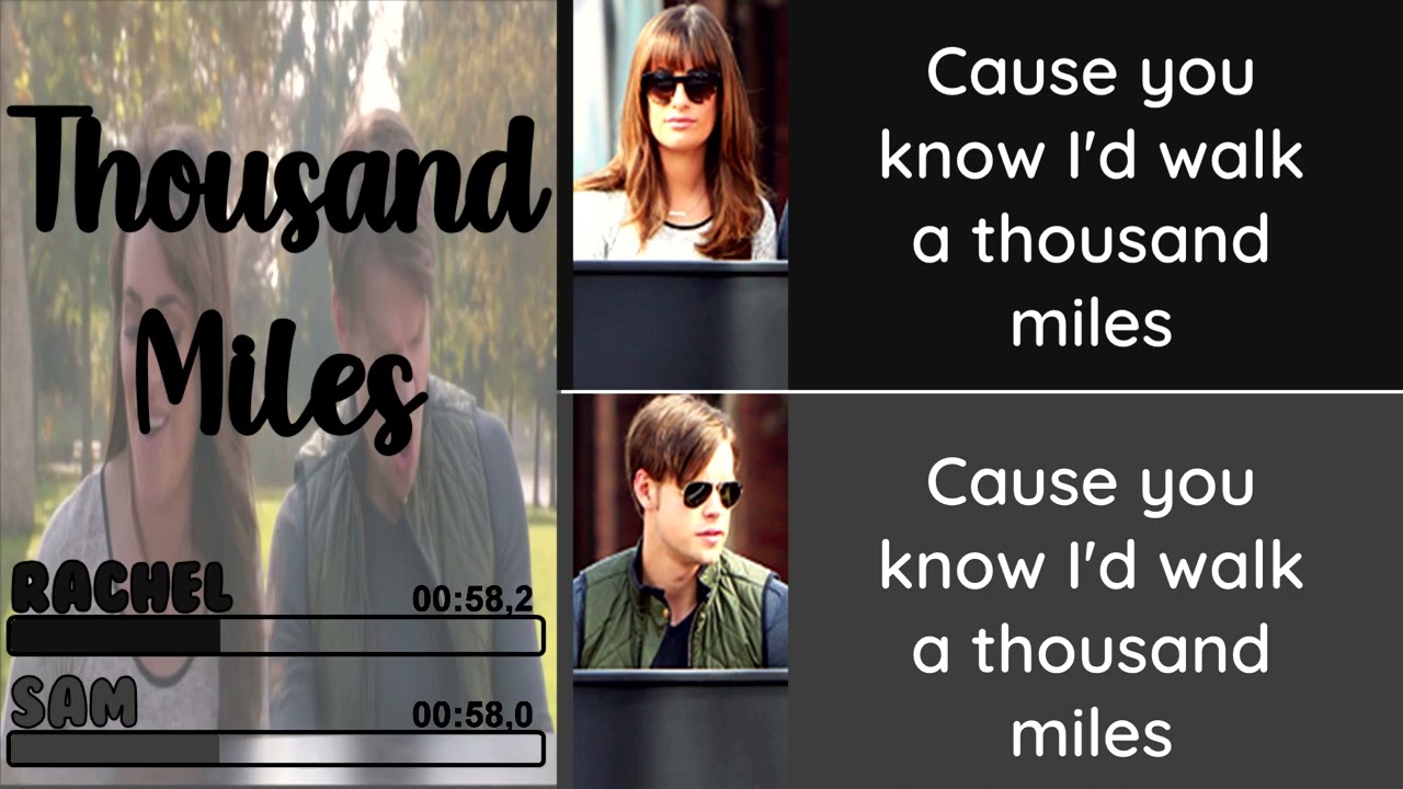Glee - Thousand Miles | Line Distribution + Lyrics