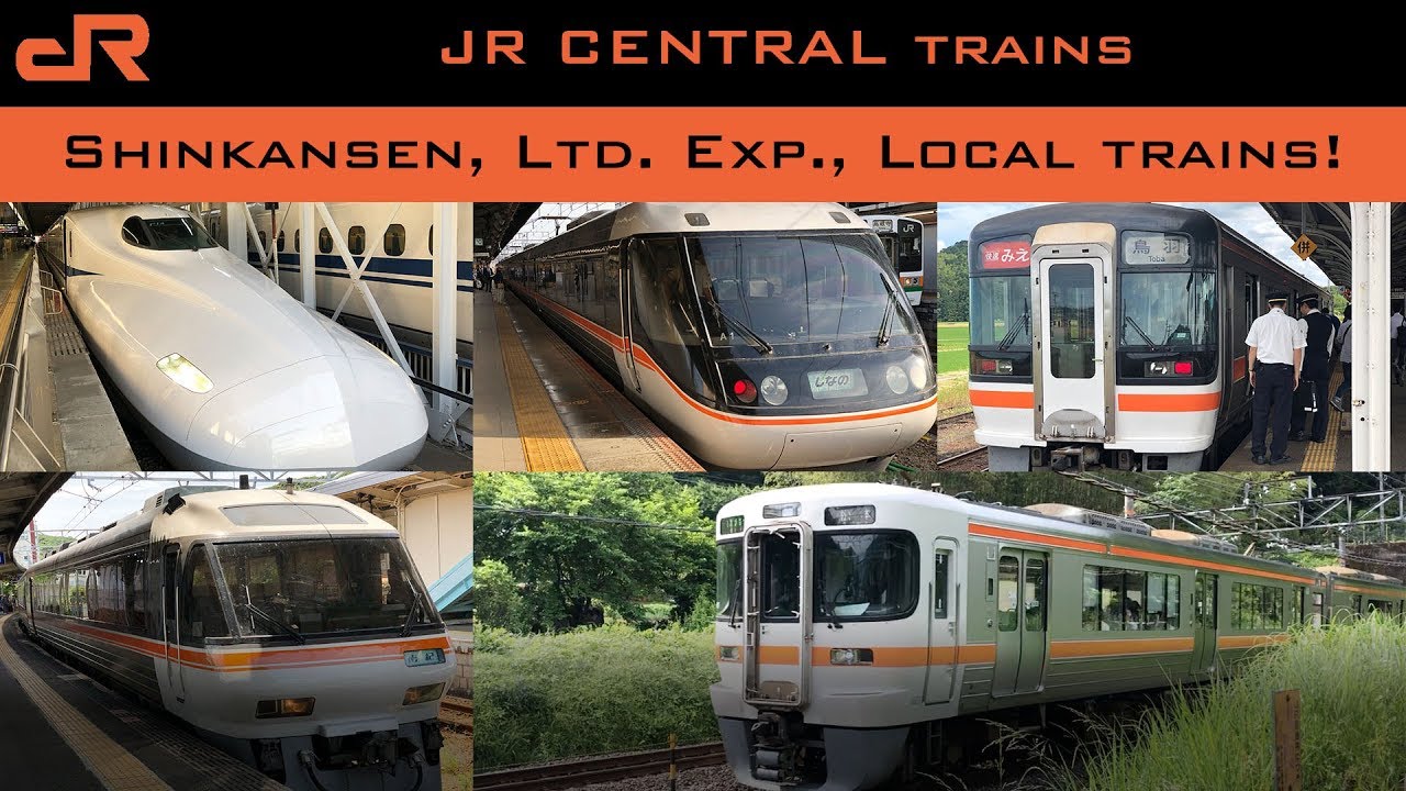JR Central trains: Shinkansen, Ltd. Exp, locals