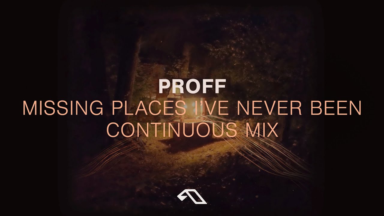 PROFF - Missing Places I've Never Been (Continuous Mix)