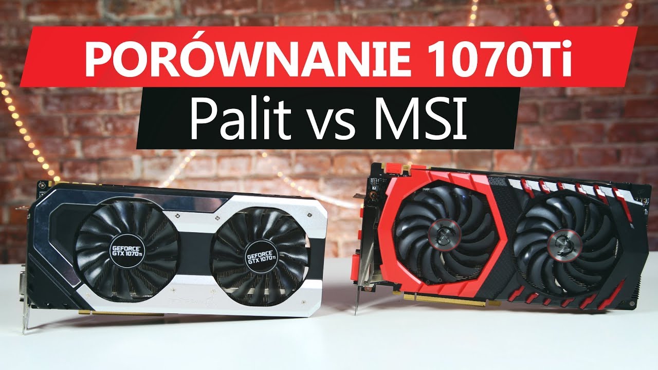 Por&oacute;wnanie GTX 1070 Ti - MSI Gaming vs Palit Super JetStream 🖥