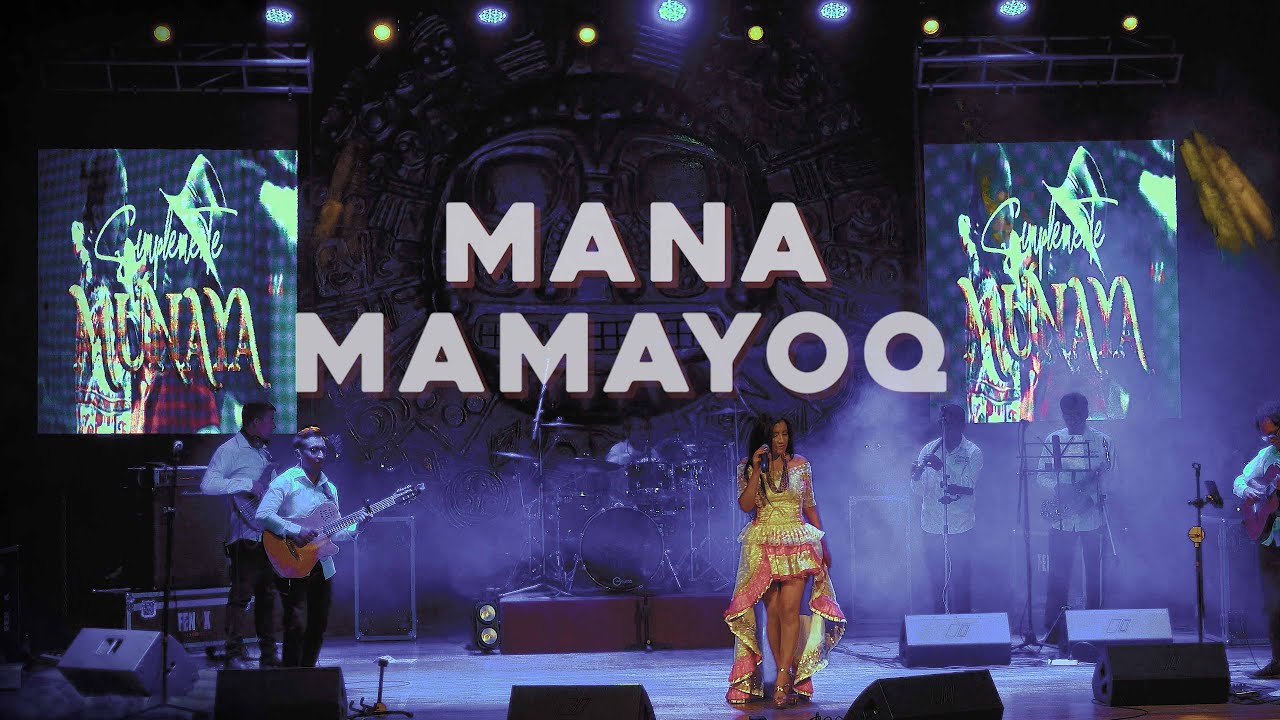 MUNAYA DEL CUSCO - MANA MAMAYOQ - CONCIERTO EN VIVO