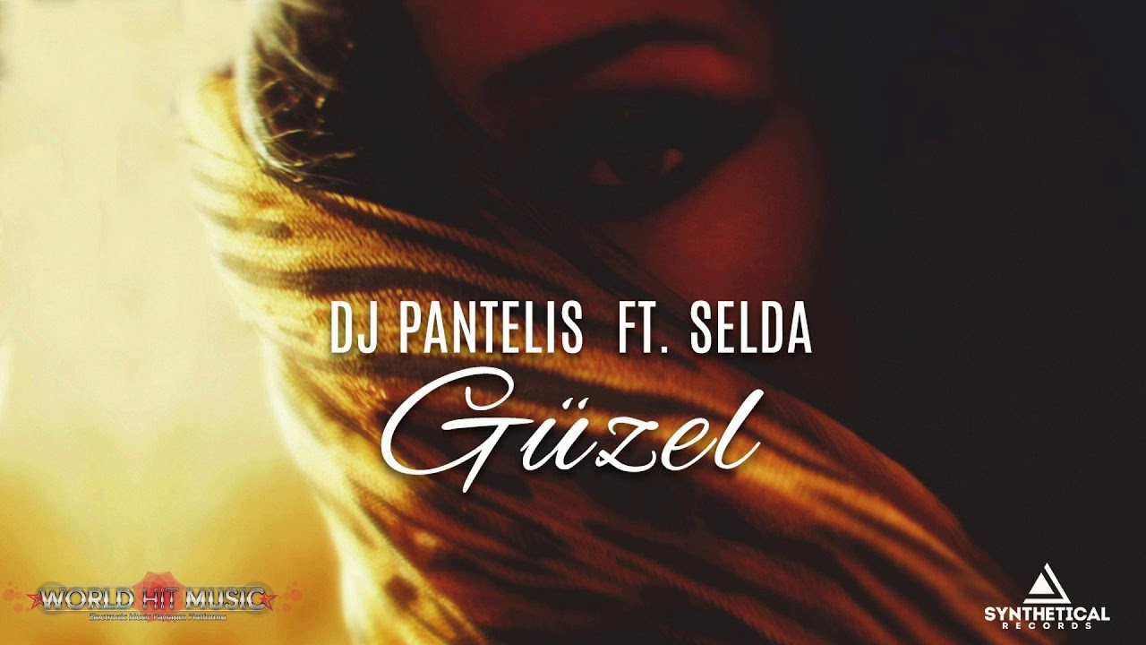 DJ Pantelis ft.Selda Bağcan - Güzel (Original Mix)