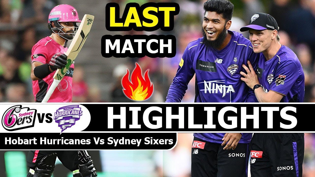 Hobart Hurricanes Vs Sydney Sixers BBL 43th Match Highlights 2026 Sami Final | HH VS SS