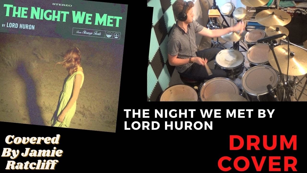 The Night We Met By Lord Huron (Drum Cover)