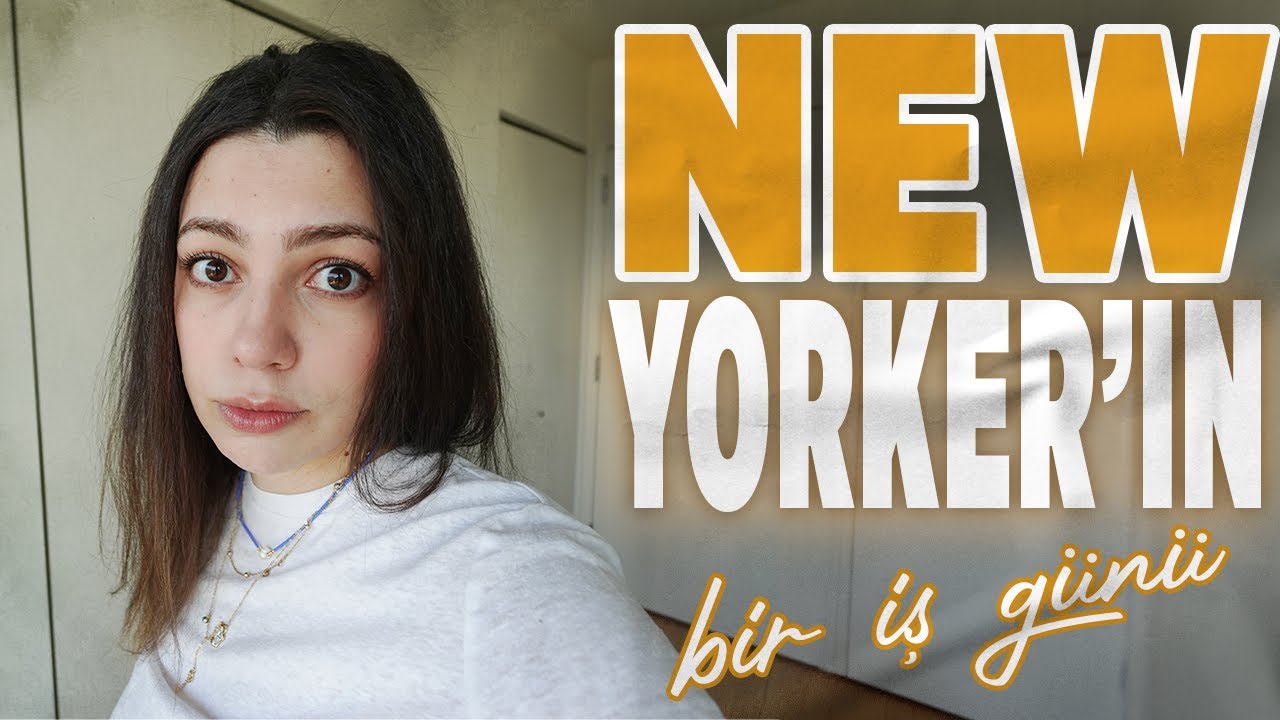 New Yorker’ın Bir İş Günü - VLOG