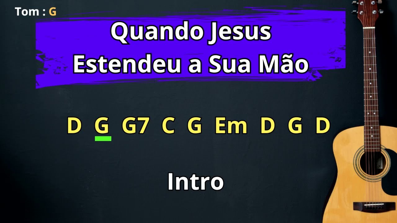 Quando Jesus Estendeu a Sua Mão 🎸 ''Vem-Tocar''