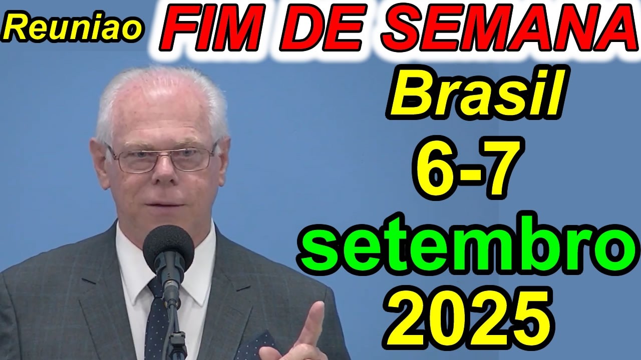 Reunião de fim de semana 6–7 de setembro 2025 PORTUGUES Brasil