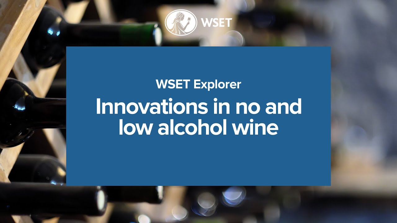 WSET Explorer - Innovations in no and low alcohol wine