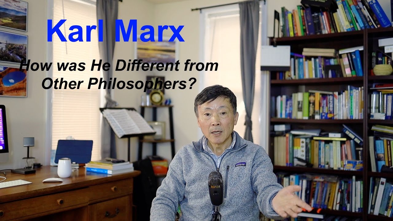 Karl Marx and Marxism - How was He Different from Other Philosophers? 马克思与其他哲学家的区别