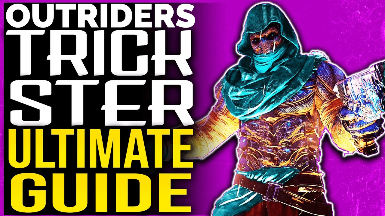 Outriders TRICKSTER ULTIMATE GUIDE - EVERYTHING YOU NEED TO KNOW (Abilities, Skill Tree, Weapons)