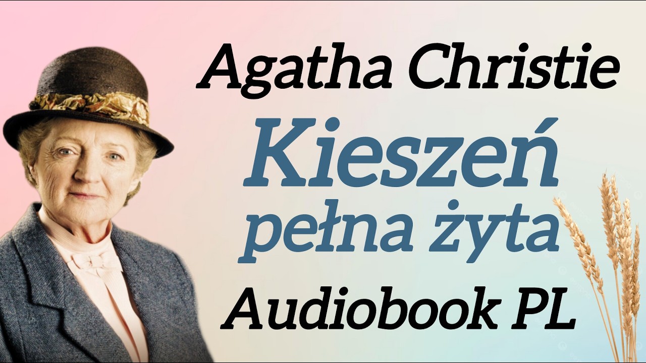 Kieszeń pełna żyta - Agatha Christie - Audiobook PL - Panna Marple - Klasyka kryminału