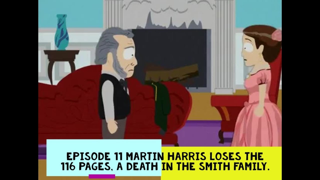 Episode 11: Martin Harris Loses the 116 Pages, A Death in the Smith Family.