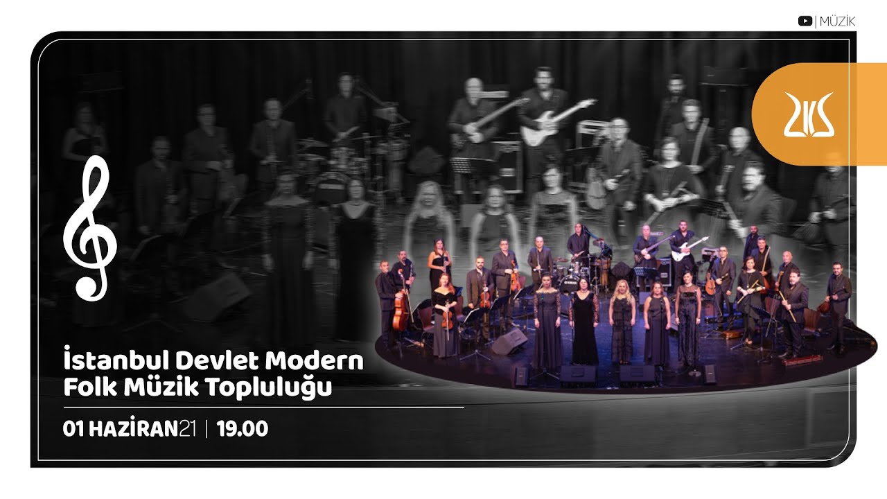 İstanbul Devlet Modern Folk Müzik Topluluğu [01.06.2021]