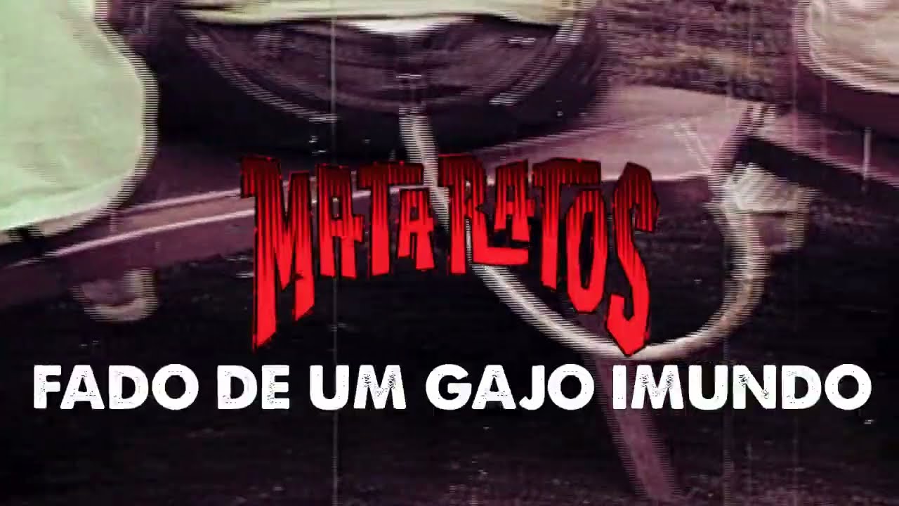 MATA RATOS - FADO DE UM GAJO IMUNDO