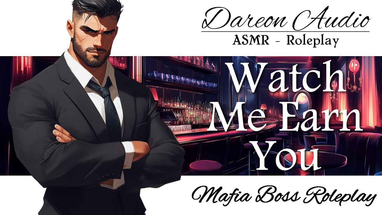 ASMR Voice: Watch Me Earn You [M4F] [Strangers to Lovers] [Mafia Boss] [Flirting] [Date] [Jazz]
