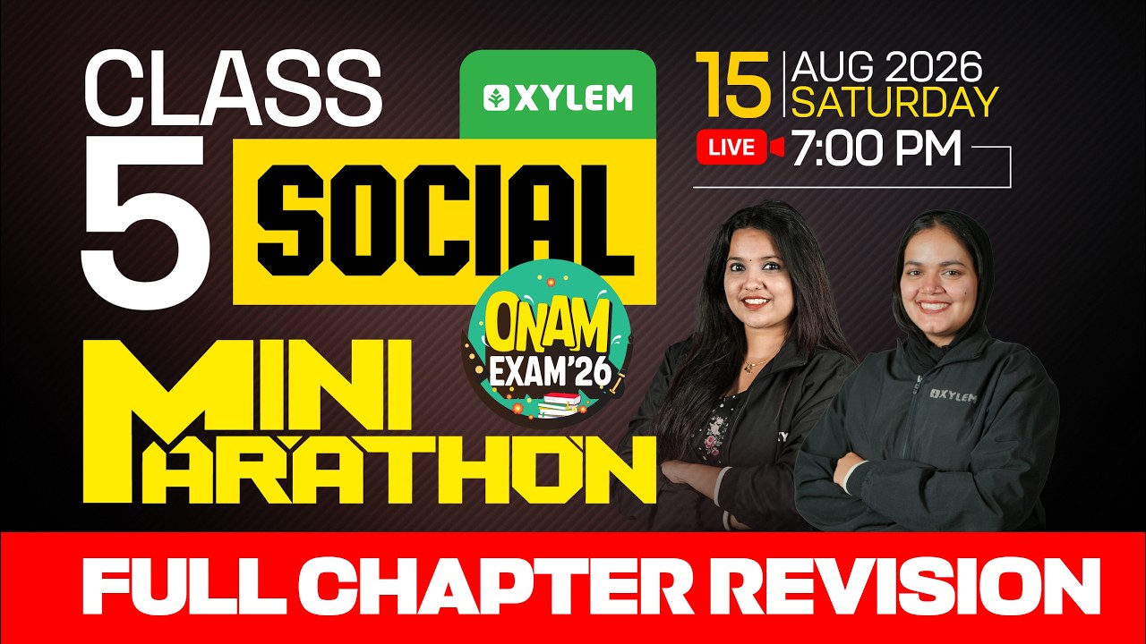 Class 5 Social Science Onam Exam 2026 | Mini Marathon - Full Chapter Revision | Xylem Class 5